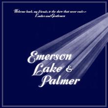 Emerson, Lake & Palmer: Welcome Back My Friends to the Show That Never Ends - Ladies and Gentlemen (Live)