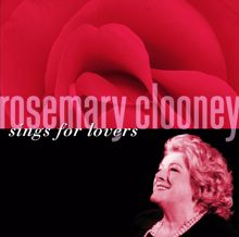 Rosemary Clooney: Rosemary Clooney Sings For Lovers