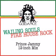 Wailing Souls: Fire House Rock (Prince Jammy 12-inch Mix)