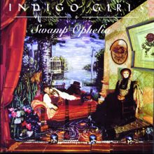 Indigo Girls: Swamp Ophelia