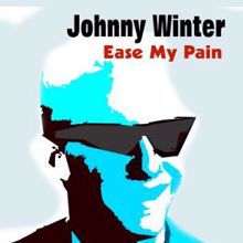 Johnny Winter: That's What Love Does