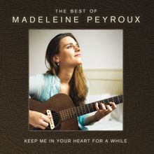 Madeleine Peyroux: Keep Me In Your Heart For A While: The Best Of Madeleine Peyroux (International Edition) (Keep Me In Your Heart For A While: The Best Of Madeleine PeyrouxInternational Edition)