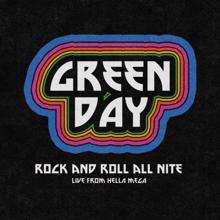 Green Day: Rock and Roll All Nite (Live from Hella Mega)