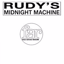 Rudy's Midnight Machine: Open To Your Love