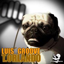 T.Orlando: Luis' Groove ((Soliman Remix))