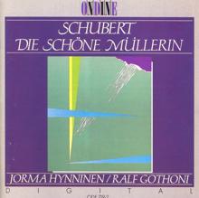 Jorma Hynninen: Die schone Mullerin, Op. 25, D. 795: No. 7. Ungeduld