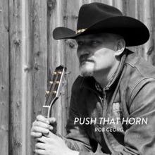 Rob Georg: Push That Horn