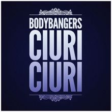 Bodybangers: Ciuri Ciuri