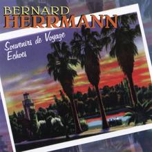Bernard Herrmann: Souvenirs De Voyage: Berceuse