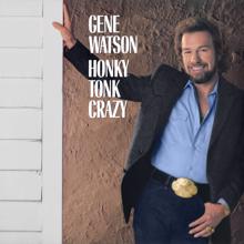 Gene Watson: Honky Tonk Crazy