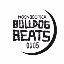 Moonbootica: Bulldog Beats