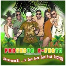 Proyecto E-Fecto & Markus D'Ambrosi: Sweat... A La La La La Long (Reggaeton Mix)