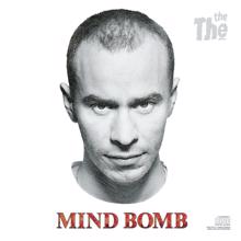 The The: Mind Bomb