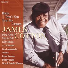 James Cotton: Baby, Don't You Tear My Clothes