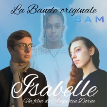 SAM: Isabelle - Bande originale - Un film de Augustin Dorne