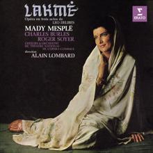 Mady Mesplé, Charles Burles, Orchestre du Théâtre National de l’Opéra-Comique, Alain Lombard: Delibes: Lakmé