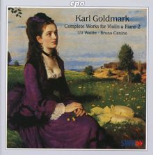 Bruno Canino: Goldmark: Complete Works for Violin & Piano, Vol. 2
