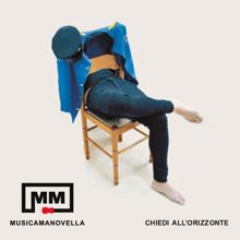 Musicamanovella: Chiedi all’orizzonte