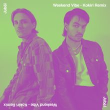 Jubël: Weekend Vibe (Kokiri remix)