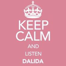 Dalida: Keep Calm and Listen Dalida