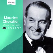 Maurice Chevalier: Heritage - Bouquet de Paris - 1948-1949