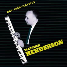 Fletcher Henderson: Hot Jazz Classics