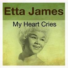 Etta James: My Heart Cries
