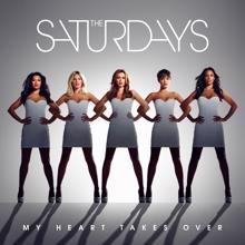 The Saturdays: My Heart Takes Over