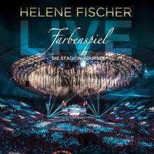 Helene Fischer: Farbenspiel Live - Die Stadion-Tournee
