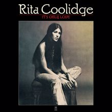 Rita Coolidge: It's Only Love