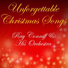 Ray Conniff & His Orchestra: Unforgettable Christmas Songs