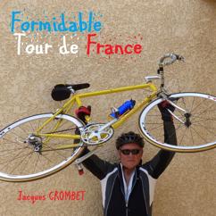 Jacques Crombet: Formidable Tour de France