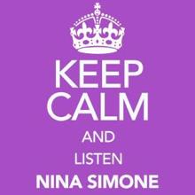 Nina Simone: Keep Calm and Listen Nina Simone