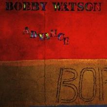 Bobby Watson: You're Lucky To Me