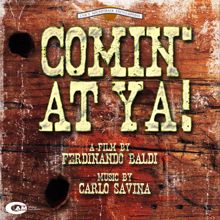 Carlo Savina: Comin' At Ya! (Original Motion Picture Soundtrack)