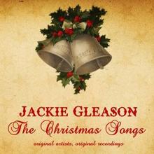 Jackie Gleason: I've Got My Love to Keep Me Warm (Remastered)