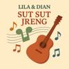 Lila & Dian: Sut Sut Jreng (Remastered 2024)