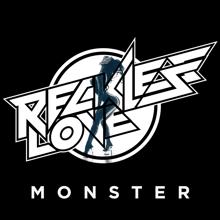 Reckless Love: Monster
