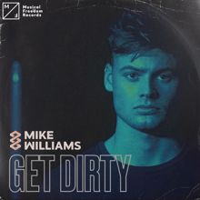 Mike Williams: Get Dirty