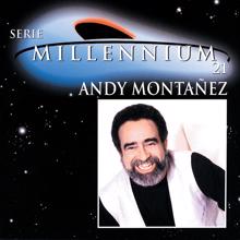 Andy Montañez: Serie Millennium 21