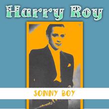 Harry Roy: Sonny Boy