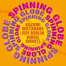 Kazumi Watanabe: Spinning Globe (International Version)