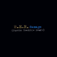 H.E.R.: Damage (Justin Credible Remix)