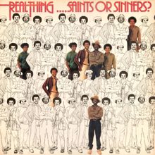 The Real Thing: Saints or Sinners