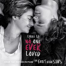 Lykke Li: No One Ever Loved (From the Film "The Fault in Our Stars")