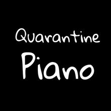 Deep study: Quarantine Piano