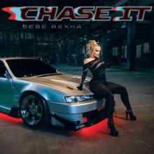 Bebe Rexha: Chase It (Mmm Da Da Da) (Alt Versions)