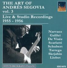 Andrés Segovia: Guitar Recital: Segovia, Andres - Narvaez, L. De / Galilei, V. / Visee, R. De / Tarrega, F. / Scarlatti, D.