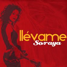 Soraya: Llevame