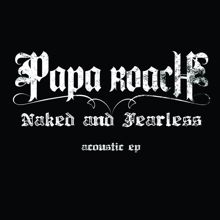 Papa Roach: Naked And Fearless - Acoustic EP